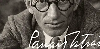 Παναΐτ Ιστράτι, Ο συγγραφέας που δεν ήξερε Γραμματική και γι’ αυτό Τόλμησε…